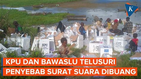 Kpu Dan Bawaslu Telusuri Soal Surat Suara Dibuang Masyarakat Di