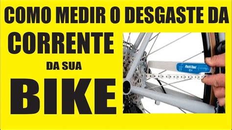 Como Medir O Desgaste Da Corrente Da BIKE YouTube