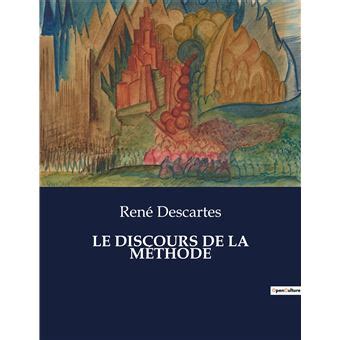 Le discours de la méthode broché René Descartes Achat Livre fnac