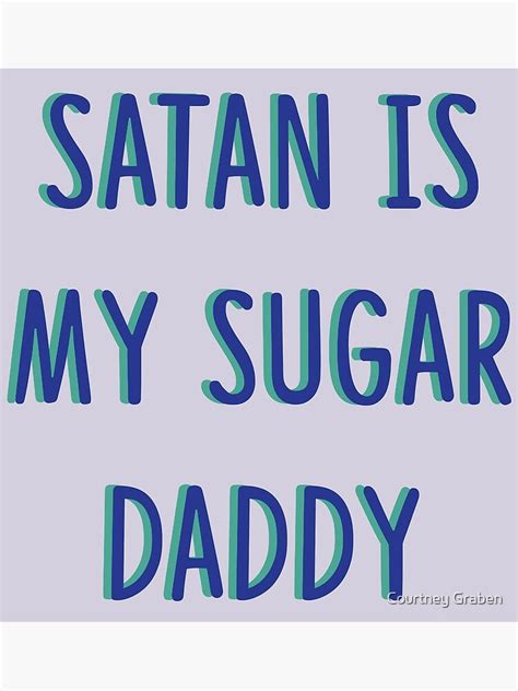 Satan Is My Sugar Daddy Framed Art Print By Courtneygraben Redbubble