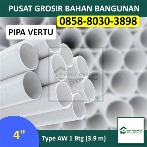 Pusat Grosir Bahan Bangunan Jual Pipa PVC 4 Inch AW Vertu Pipa Wavin