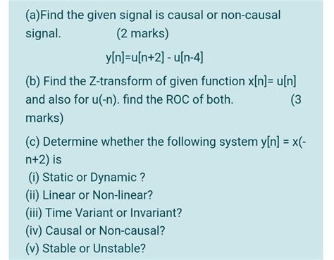 Solved A Find The Given Signal Is Causal Or Non Causal