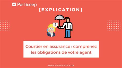 [explication] Courtier Et Agent En Assurance Comprenez Leurs