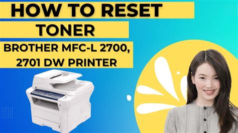 Brother Mfc L 2700 2701 Dw Printer Toner Reset How To Reset Toner Brother Printer Easy