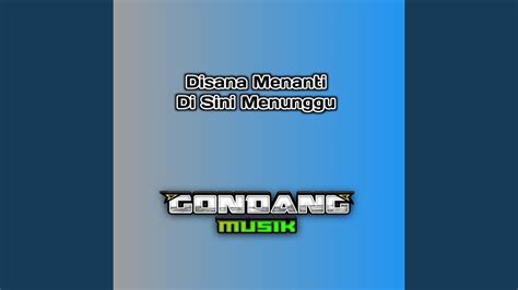 Disana Menanti Di Sini Menunggu Remix YouTube Music