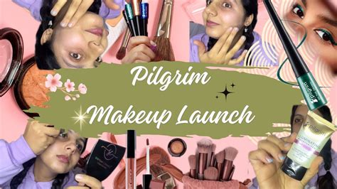 Pilgrim New Makeup Launch Review Ft Imightexplore Makeuplook