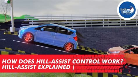 How Does Hill Assist Control Work Hill Assist Concepts Explained