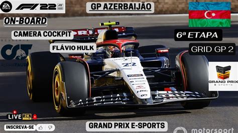 F Gp Azerbaij O Ao Vivo Liga Gran Prix Esports Etapa