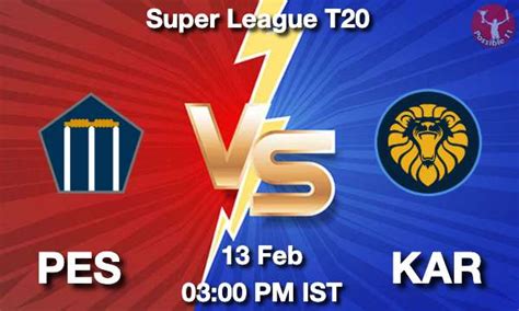 PES Vs KAR Dream11 Team Prediction Fantasy Cricket Tips