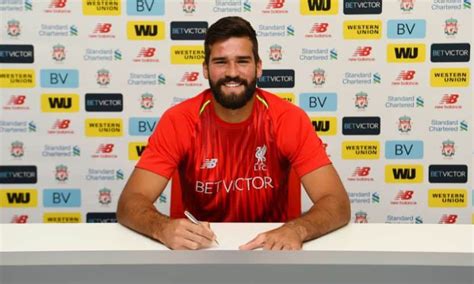 Liverpool Fc Confirm World Record Signing Of Goalkeeper Alisson Lfc Globe