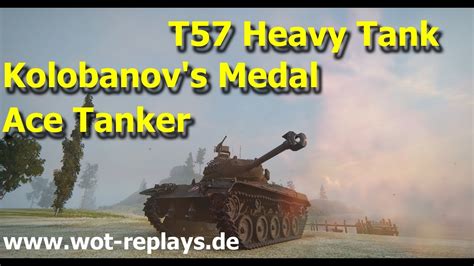 T57 Heavy Tank Kolobanov S Medal And Ace Tanker FBIHun World Of