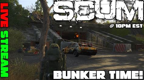 More Scum Pve Let S Play In Some Bunkers Rated R Live Stream Youtube