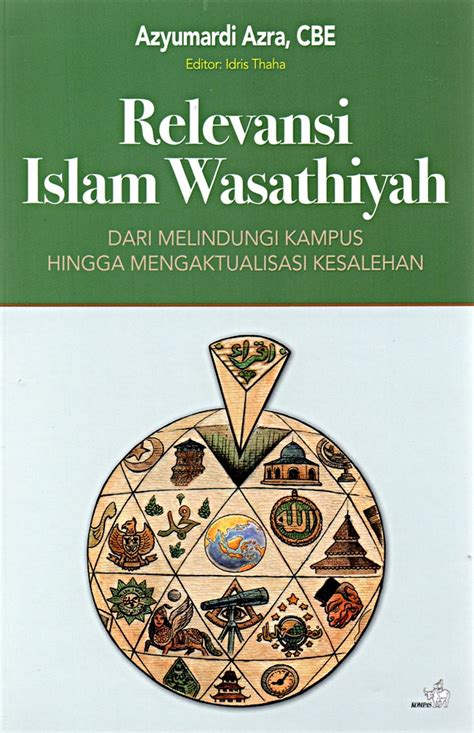 Jual Buku Relevansi Islam Wasathiyah Dari Melindungi Kampus Hingga