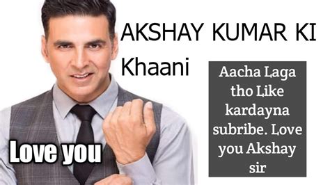 Akshay Kumar Life Story Youtube