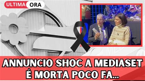 Tragico Lutto In Mediaset Morta All Improvviso Pochi Minuti Fa Era