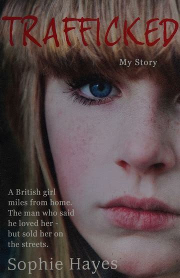 Trafficked The Terrifying True Story Of A British Girl Forced Into The Sex Trade Hayes