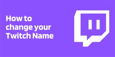 How To Change Twitch Name Nomlatin