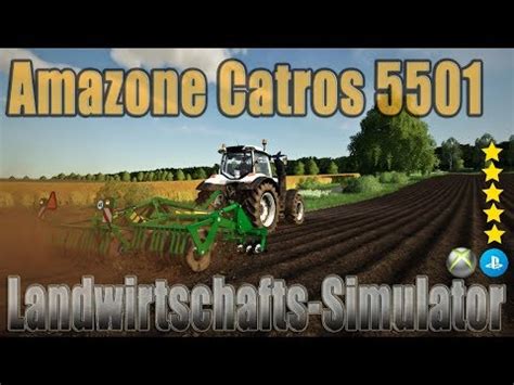 LS19 Modvorstellung Amazone Catros 5501 Ls19 Mods YouTube