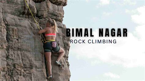 Rock Climbing In Bimal Nagar Nepal Travel Cruize