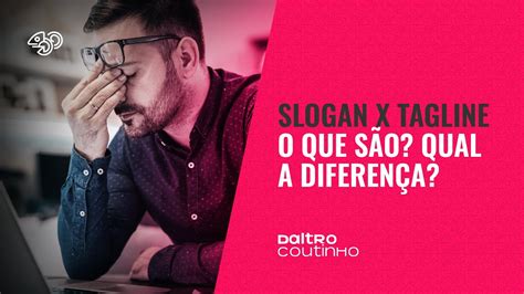 24 Slogan X Tagline O Que São Qual A Diferença Youtube