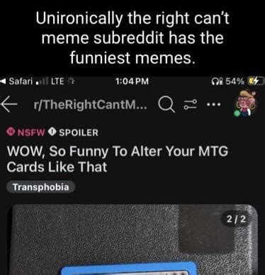 “I go there for funny memes” bigots being bigots I guess. : r/TheRightCantMeme