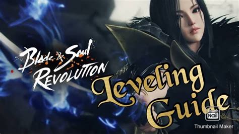 Blade And Soul Revolution Leveling Guide Youtube