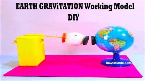 Earth Gravitation Working Model Science Exhibition Diy Howtofunda