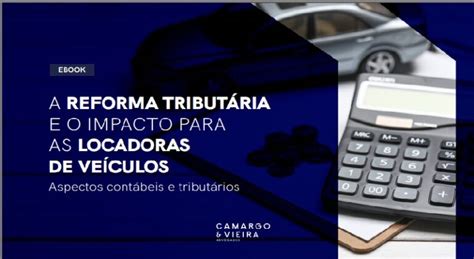 E Book Gratuito Reforma Tributária E Seus Impactos Nas Locadoras