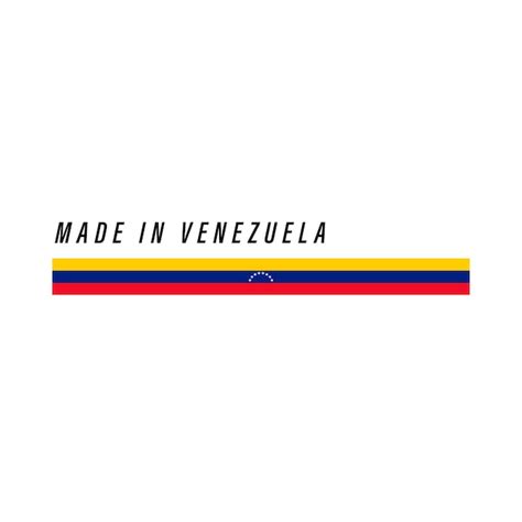 Premium Vector Made In Venezuela Badge Or Label With Flag Isolated