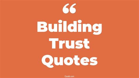 45 Unexpected Building Trust In Business Quotes | building trust again ...