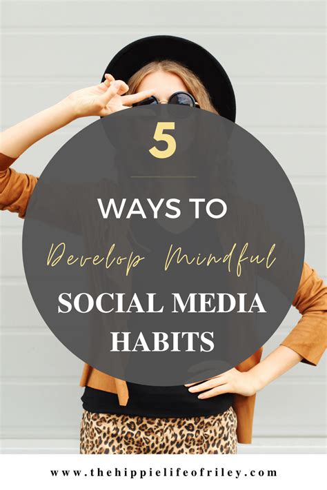 Develop Mindful Social Media Habits With These Tips The Hippie Life