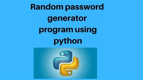 How To Create A Random Password Generator Program Using Python Youtube