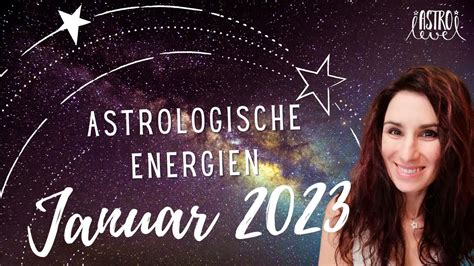 Astrologische Energien Im Januar 2023 YouTube