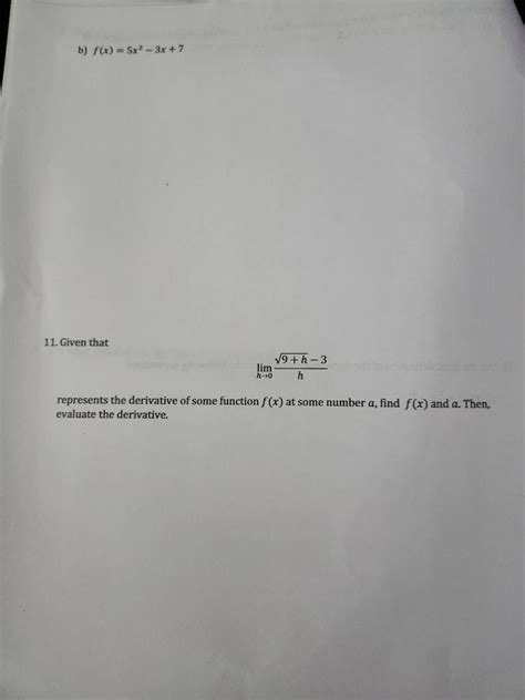 Solved B F X 5x2−3x 7 11 Given That Limh→0h9 H−3