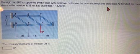 Solved The Rigid Bar Efg Is Supported By The Truss System Chegg