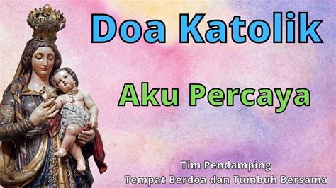 Doa Aku Percaya Katolik Doa Syahadat Para Rasul Senin Agustus