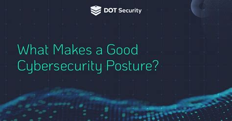 Infographic What Makes A Good Cybersecurity Posture