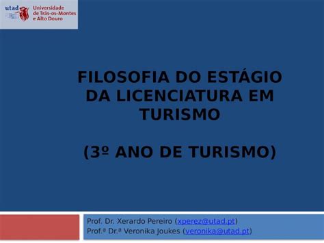 Pptx Filosofia Do Est Gio Da Licenciatura Em Turismo Ano De