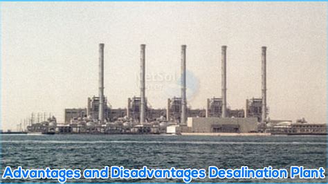 Advantages and Disadvantages Desalination Plant - Manufacturer Netsol