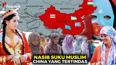 MIRIS SAUDARA MUSLIM KITA DI CHINA TERTINDAS Fakta Suku Muslim China