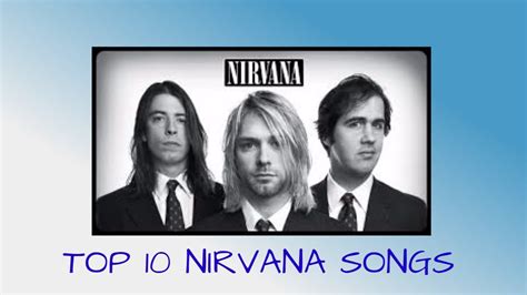 Top 10 Nirvana Songs Youtube