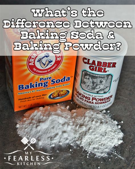 What S The Difference Between Baking Soda And Baking Powder My Fearless Kitchen