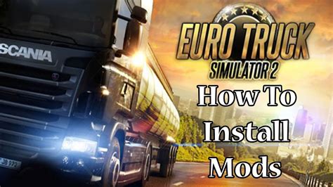 Euro Truck Simulator How To Install Mods Youtube