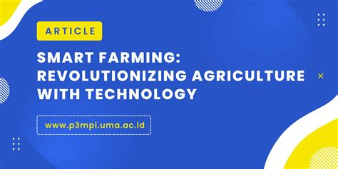 Smart Farming Revolutionizing Agriculture With Technology Pusat