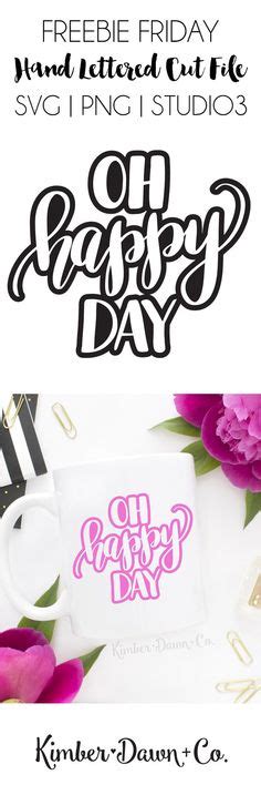 Hand Lettered Oh Happy Day Free Svg Cut File Silhouette Cameo Vinyl