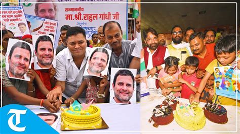 Congress Workers Celebrate Rahul Gandhi’s Birthday Across Country Hold Several Events Youtube