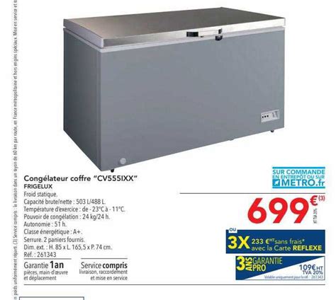 Promo Congélateur Coffre cv555ixx Frigelux chez METRO iCatalogue fr