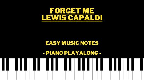 Forget Me Lewis Capaldi EASY Piano Play Along With Notes For ALL C