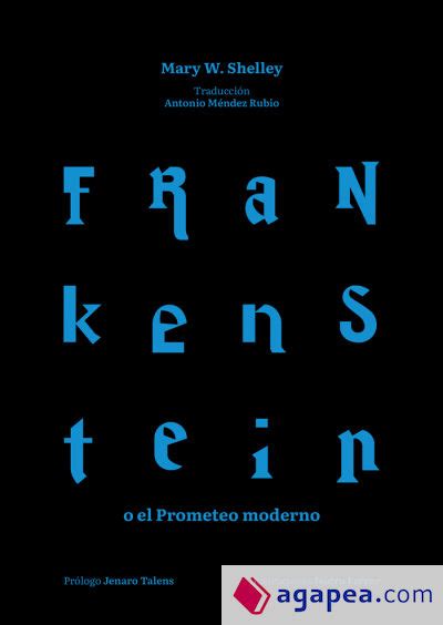 FRANKENSTEIN O EL PROMETEO MODERNO ISIDRO FERRER SORIA JENARO TALENS