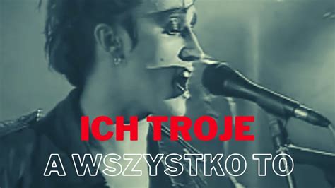 1999 ICH TROJE VIDEO A WSZYSTKO TO BO CIEBIE KOCHAM YouTube